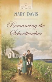 Romancing the Schoolteacher - Mary Davis