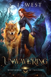 Unwavering - S. J. West