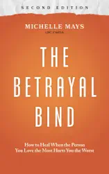 The Betrayal Bind