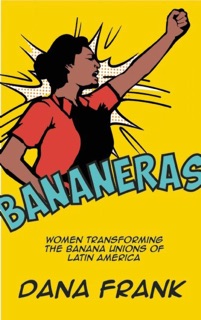 Bananeras by Dana Frank