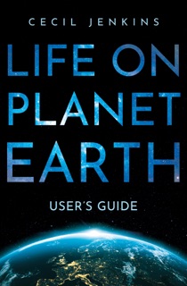 Life on Planet Earth by Cecil Jenkins