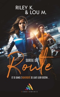 Sortie de route by Riley K, Lou M. & Homoromance Editions