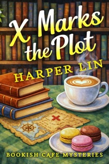 X Marks the Plot by Harper Lin