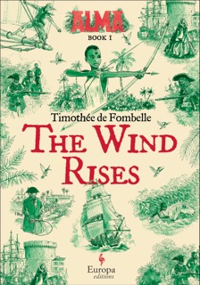 The Wind Rises by Timothée de Fombelle
