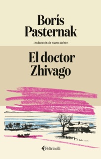 El doctor Zhivago by Marta Rebón Rodríguez & Borìs Pasternàk