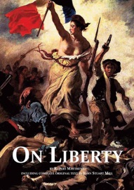 On Liberty - with full text by John Stuart Mill and modern introduction by Rupert Matthews - Rupert Matthews