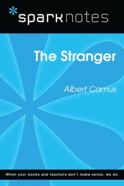 The Stranger (SparkNotes Literature Guide) - Albert Camus & SparkNotes