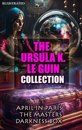 Read: The Ursula Book K. Le Guin Collection. Illustrated
