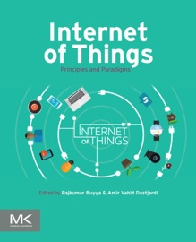 Internet of Things - Rajkumar Buyya & Amir Vahid Dastjerdi