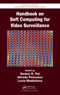 Handbook on Soft Computing for Video Surveillance by Sankar K. Pal, Alfredo Petrosino & Lucia Maddalena