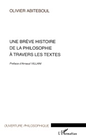 Une brève histoire de la philosophie à travers les textes - Olivier Abiteboul