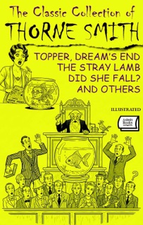 The Classic Collection of Thorne Smith. Illustrated by Thorne Smith