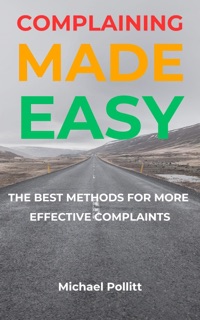 Complaining Made Easy by Michael Pollitt