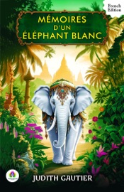 Mémoires D'Un Éléphant Blanc - Judith Gautier