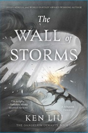 The Wall of Storms - Ken Liu