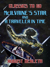 McIlvaine's Star And A Traveler In Time - August Derleth