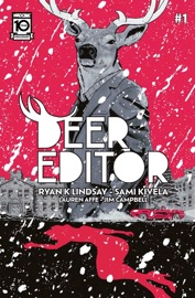Deer Editor #1 - Ryan K. Lindsay & Sami Kivela