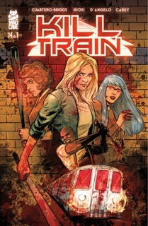 Kill Train #1 by Olivia Cuartero-Briggs, Martina Niosi, Simone D'Angelo & Becca Carey