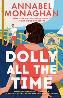 Dolly All the Time: A GMA Book Club Pick by Annabel Monaghan