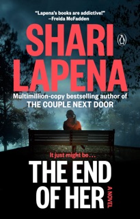 The End of Her by Shari Lapena