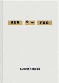 Aug 9—Fog - Kathryn Scanlan