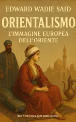 Orientalismo. Limmagine europea dellOriente