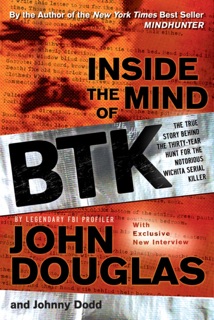 Inside the Mind of BTK by John Douglas & Johnny Dodd