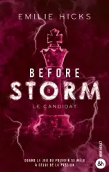 Before Storm - T1 : Le candidat