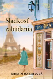 Sladkosť zabúdania - Kristin Harmel