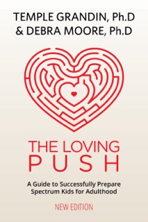 The Loving Push, 2nd Edition by Temple Grandin & Debra Moore