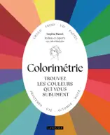Colorimétrie : trouvez les couleurs qui vous subliment
