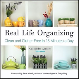 Real Life Organizing - Cassandra Aarssen