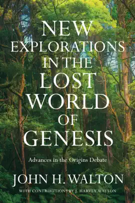 Read: Book New Explorations in the Lost World of Genesis