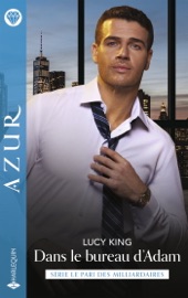 Dans le bureau d'Adam - Lucy King