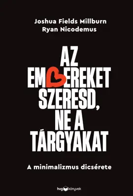 Az embereket szeresd, ne a tárgyakat