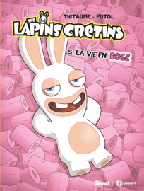 The Lapins Crétins - Tome 05 - Thitaume & Romain Pujol