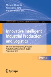 Innovative Intelligent Industrial Production and Logistics - Michele Dassisti, Kurosh Madani & Herve Panetto