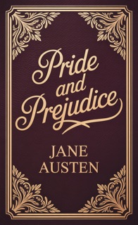 Pride and Prejudice by Jane Austen