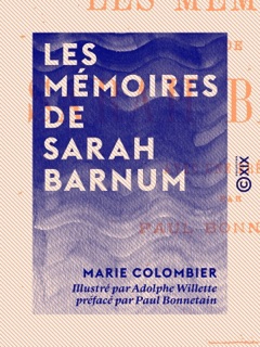 Les Mémoires de Sarah Barnum by Marie Colombier, Adolphe Willette & Paul Bonnetain