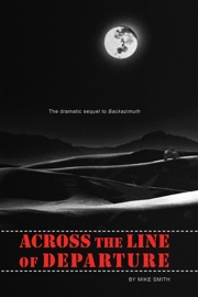 Across the Line of Departure - Mike Smith