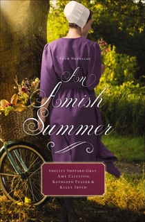 An Amish Summer by Shelley Shepard Gray, Amy Clipston, Kathleen Fuller & Kelly Irvin