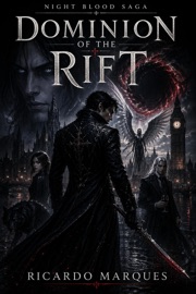Night Blood Saga: Dominion of the Rift - Ricardo Marques