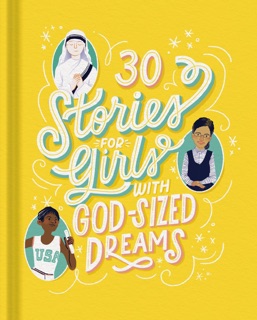 30 Stories for Girls with God-Sized Dreams by Dayspring