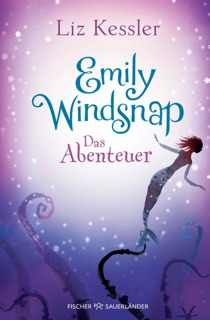 Emily Windsnap – Das Abenteuer by Liz Kessler