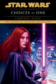 Choices of One: Star Wars - Timothy Zahn