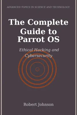 The Complete Guide to Parrot OS