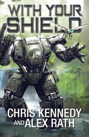 With Your Shield - Chris Kennedy & Alex Rath