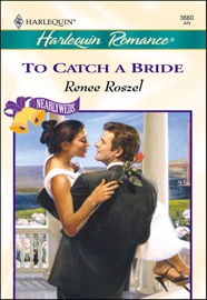 To Catch a Bride - Renee Roszel