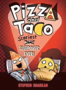 Read: Book Pizza and Taco: Scariest Sleepover Ever!