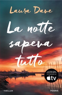 La notte sapeva tutto by Laura Dave